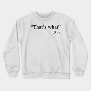 That's what she said | THE OFFICE Crewneck Sweatshirt